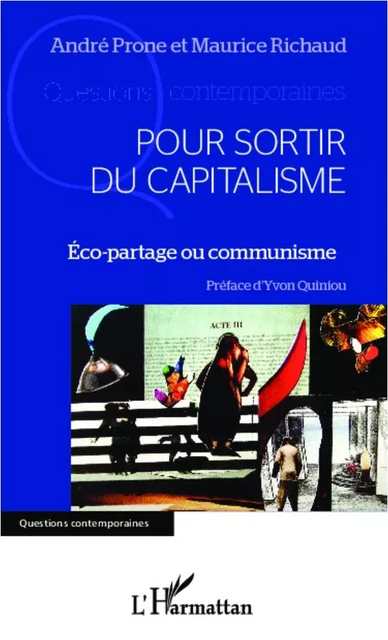 Pour sortir du capitalisme - MAURICE RICHAUD, André Prone - Editions L'Harmattan