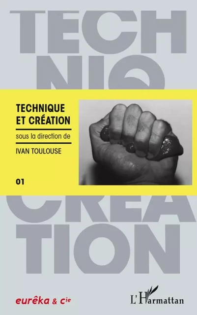 Technique et création - Ivan Toulouse - Editions L'Harmattan