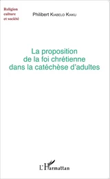 La proposition de la foi chrétienne dans la catéchèse d'adultes