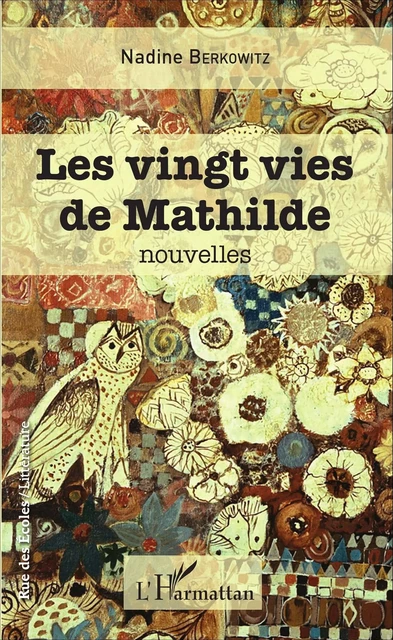 Les vingt vies de Mathilde - Nadine Berkowitz - Editions L'Harmattan