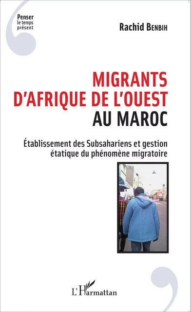 Migrants d'Afrique de l'Ouest au Maroc - Rachid Benbih - Editions L'Harmattan