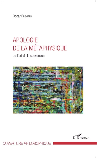 Apologie de la métaphysique - Oscar Brenifier - Editions L'Harmattan