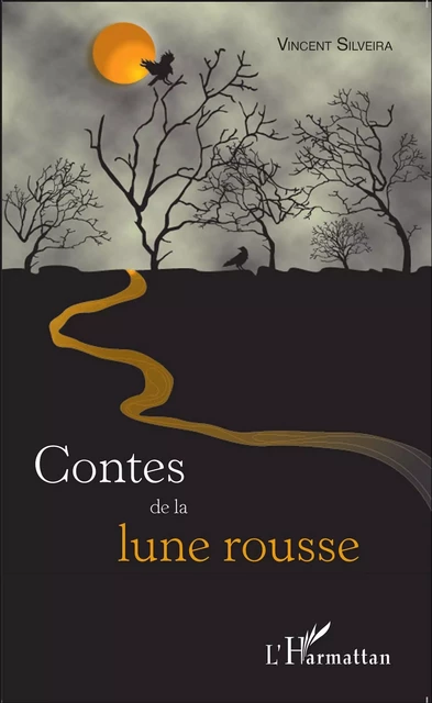 Contes de la lune rousse - Vincent Silveira - Editions L'Harmattan