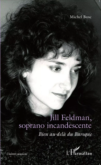 Jill Feldman, soprano incandescente - Michel Bosc - Editions L'Harmattan