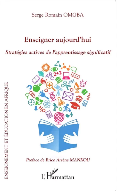 Enseigner aujourd'hui - Serge Romain Omgba - Editions L'Harmattan