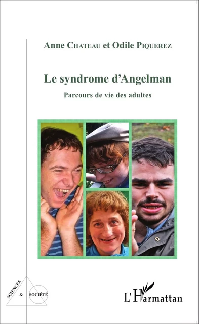 Le syndrome d'Angelman - Odile Piquerez, Anne CHATEAU - Editions L'Harmattan