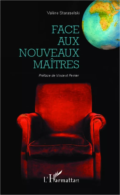 Face aux nouveaux maîtres - Valère Staraselski - Editions L'Harmattan