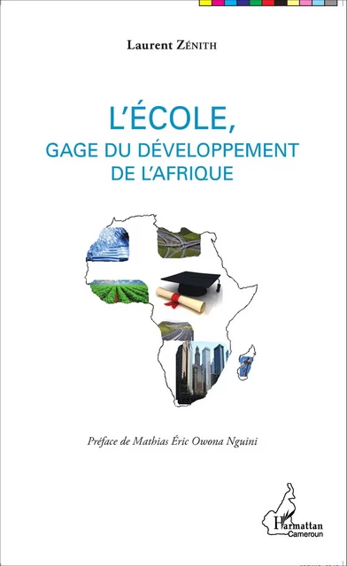 L'école, gage du développement de l'Afrique - Laurent Zénith - Editions L'Harmattan