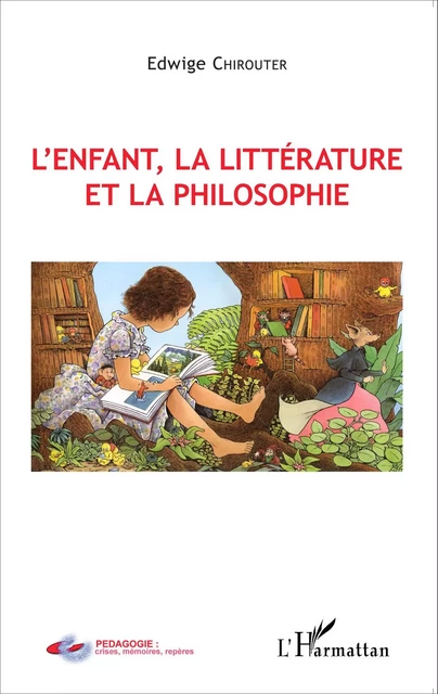 L'enfant, la littérature et la philosophie - Edwige Chirouter - Editions L'Harmattan