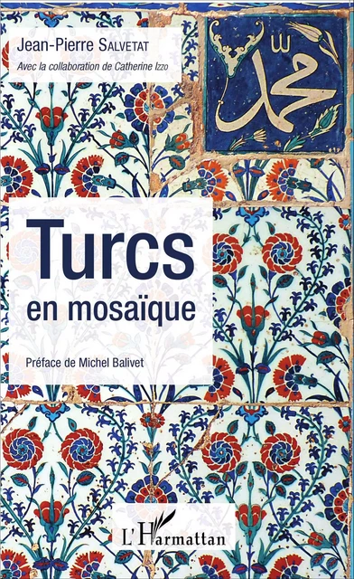 Turcs en mosaïque - Jean-Pierre Salvetat - Editions L'Harmattan