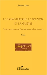 Le monothéisme, le pouvoir et la guerre