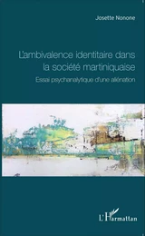 L'ambivalence identitaire dans la société martiniquaise