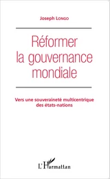 Réformer la gouvernance mondiale