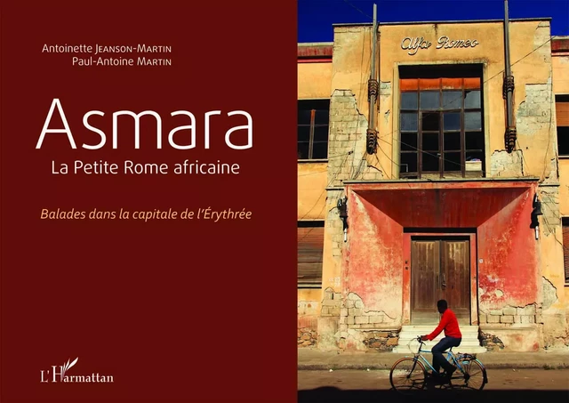 Asmara - Antoinette Jeanson-Martin, Paul-Antoine Martin - Editions L'Harmattan