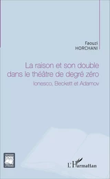 La raison et son double dans le théâtre de degré zéro