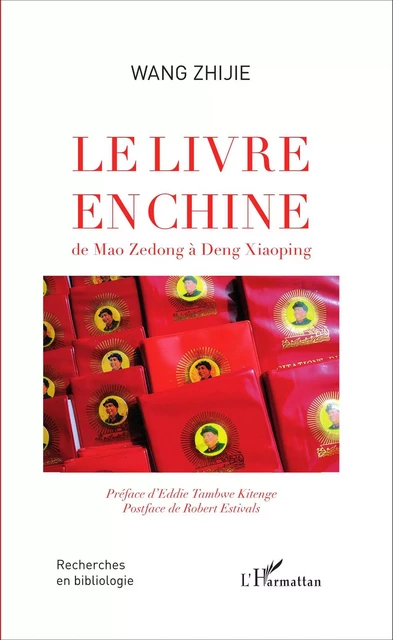 Le livre en Chine de Mao Zedong à Deng Xiaoping - Wang Zhijie - Editions L'Harmattan