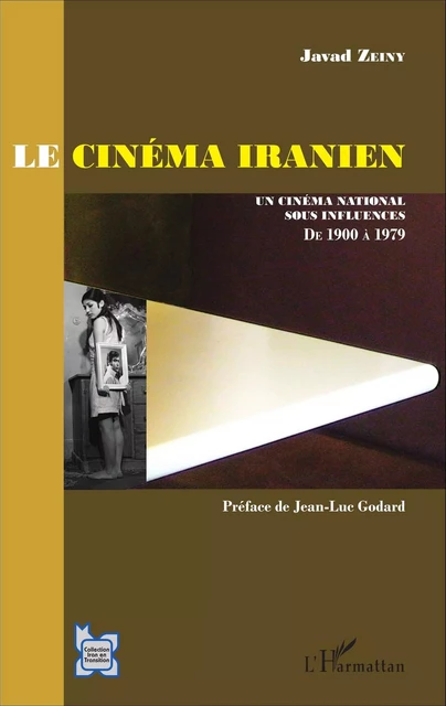 Le cinéma iranien - Javad Zeiny - Editions L'Harmattan