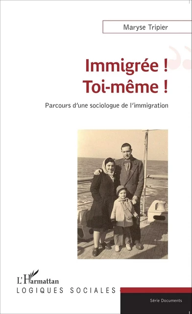 Immigrée ! Toi-même ! - Maryse TRIPIER - Editions L'Harmattan