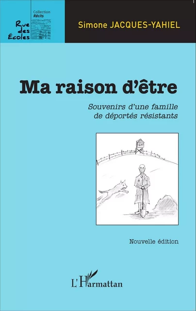 Ma raison d'être - Simone Jacques-Yahiel - Editions L'Harmattan