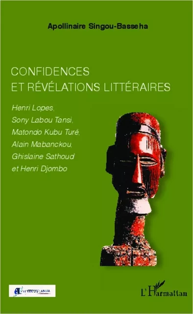 Confidences et révélations littéraires - Apollinaire Singou-Basseha - Editions L'Harmattan