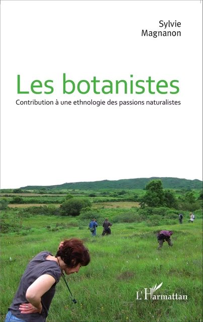 Les botanistes - Sylvie Magnanon - Editions L'Harmattan