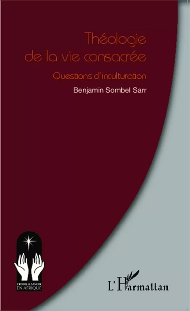 Théologie de la vie consacrée -  Sombel sarr benjamin - Editions L'Harmattan