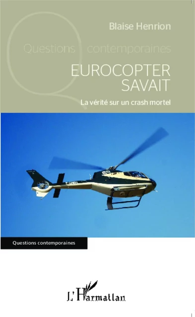 Eurocopter savait - Blaise Henrion - Editions L'Harmattan