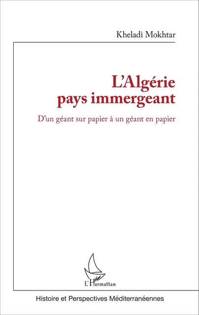 L'Algérie pays immergeant - Mokhtar Kheladi - Editions L'Harmattan