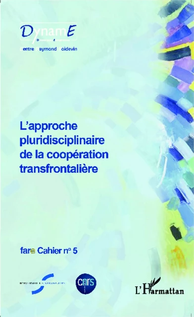 L'approche pluridisciplinaire de la coopération transfrontalière - Birte Wassenberg - Editions L'Harmattan