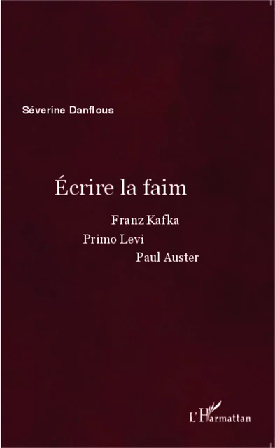 Écrire la faim - Séverine Danflous - Editions L'Harmattan