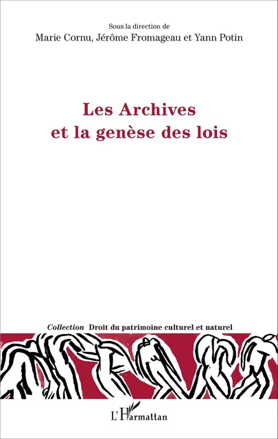 Les Archives et la genèse des lois - Yann Potin, Marie Cornu, Jérôme Fromageau - Editions L'Harmattan