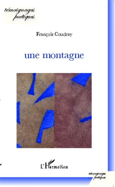 Une montagne - François Coudray - Editions L'Harmattan