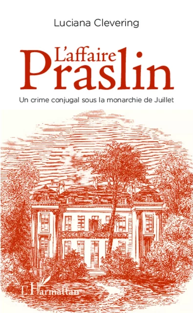 L'affaire Praslin - Luciana Clevering Lombardi - Editions L'Harmattan