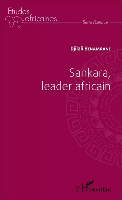 Sankara, leader africain - Djilali Benamrane - Editions L'Harmattan