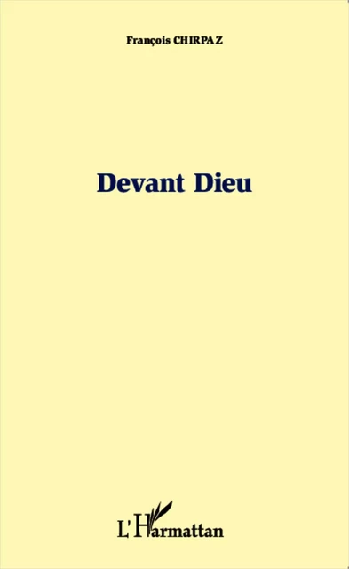 Devant Dieu - François Chirpaz - Editions L'Harmattan