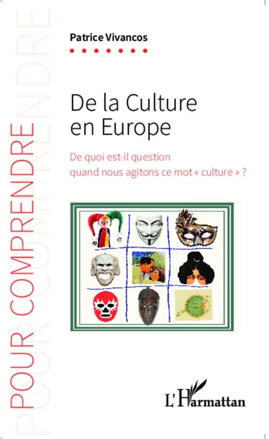 De la culture en Europe - Patrice Vivancos - Editions L'Harmattan