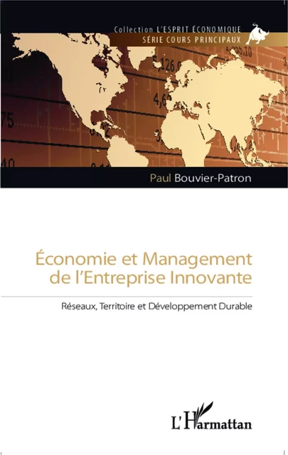 Economie et management de l'entreprise innovante - Paul Bouvier Patron - Editions L'Harmattan