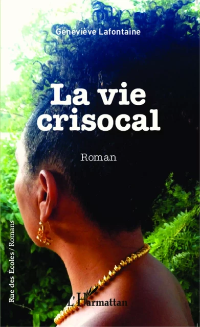 La vie crisocal - Geneviève Lafontaine - Editions L'Harmattan