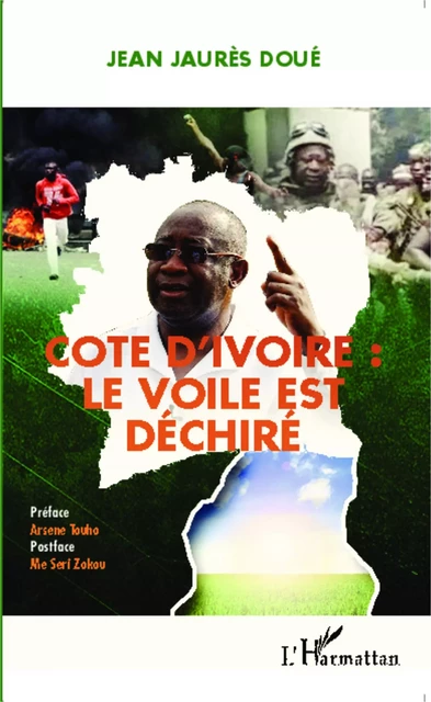 Côte d'Ivoire : le voile est déchiré - Jean Jaurès Doué - Editions L'Harmattan