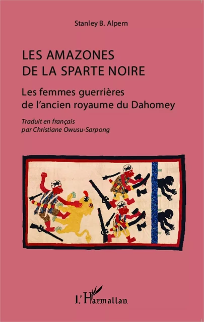 Les amazones de la Sparte noire - Stanley B. Alpern - Editions L'Harmattan