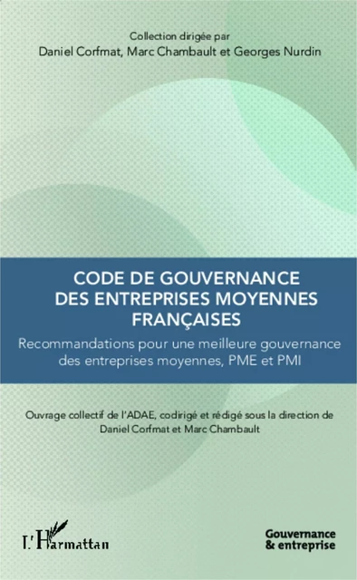 Code de gouvernance des entreprises moyennes françaises - Daniel Corfmat, Marc Chambault - Editions L'Harmattan