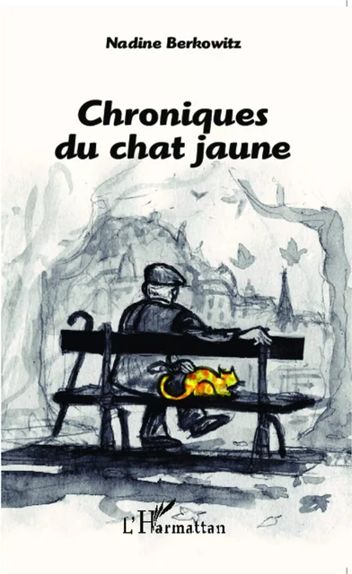 Chroniques du chat jaune - Nadine Berkowitz - Editions L'Harmattan