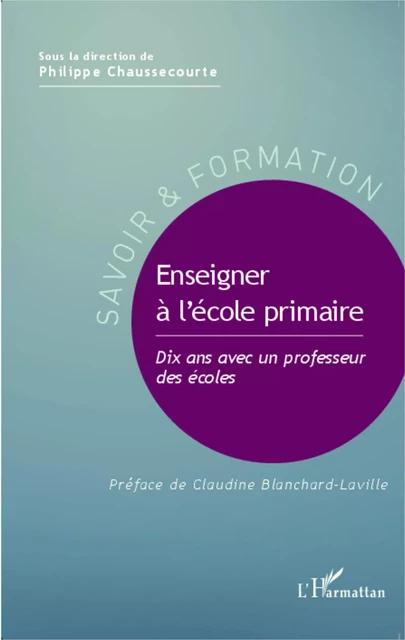 Enseigner à l'école primaire - Philippe Chaussecourte - Editions L'Harmattan