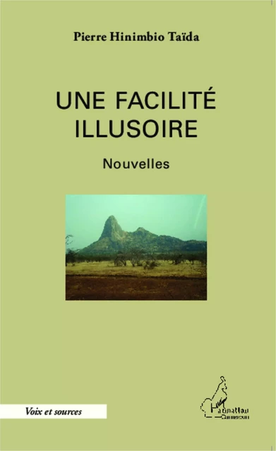 Une facilité illusoire - Pierre Hinimbio Taïda - Editions L'Harmattan