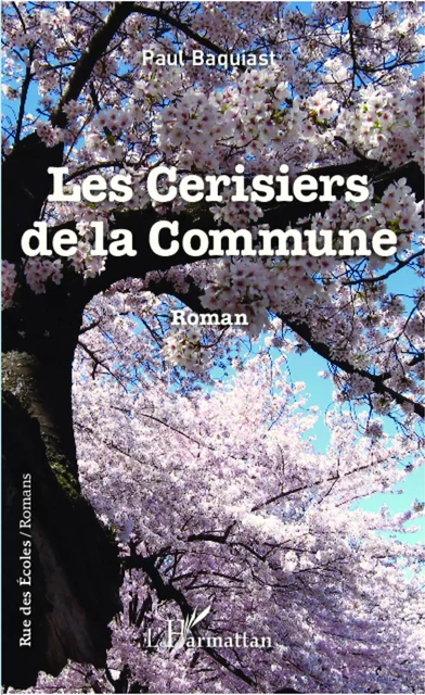 Les cerisiers de la Commune - Paul Baquiast - Editions L'Harmattan