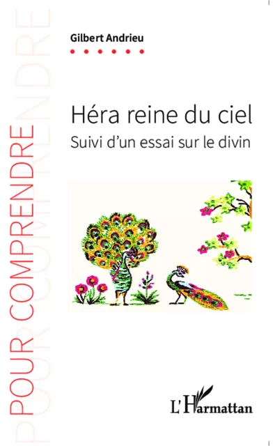 Héra reine du ciel - Gilbert Andrieu - Editions L'Harmattan