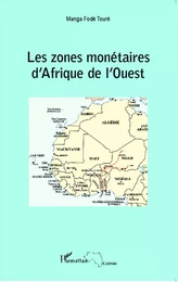 Les zones monétaires d'Afrique de l'Ouest