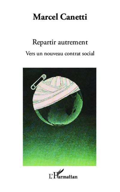 Repartir autrement - Marcel Canetti - Editions L'Harmattan