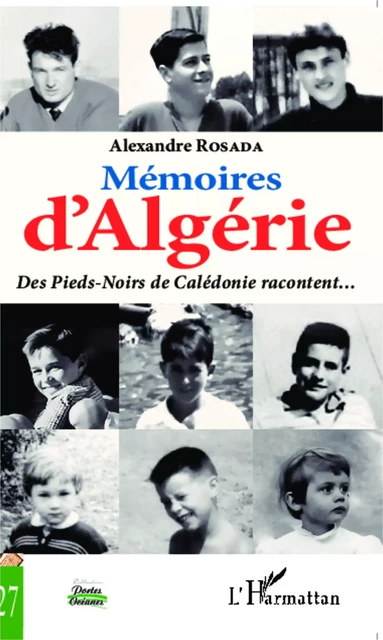 Mémoires d'Algérie - Alexandre Rosada - Editions L'Harmattan