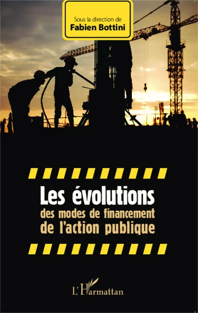 Les évolutions des modes de financement de l'action publique - Fabien Bottini - Editions L'Harmattan